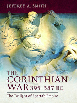 cover image of The Corinthian War, 395–387 BC
